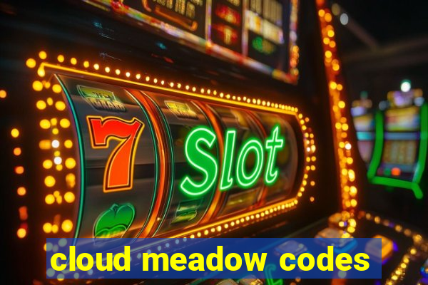 cloud meadow codes